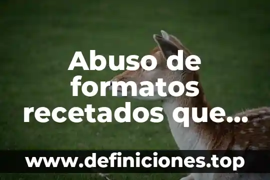 Formatos Radiofónicos 3 Abuso de formatos recetados que es
