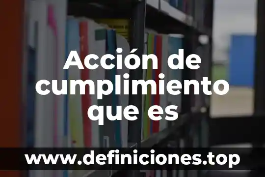 Que es la acción concéntrica 3 Acción de cumplimiento que es