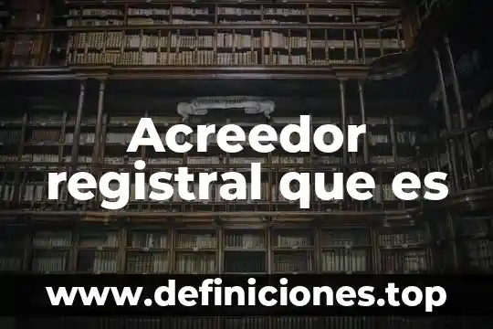 Que es un cambio de acreedor 3 Acreedor registral que es