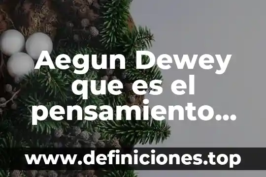 Qué es un nucleótido y cómo está formado 7 Aegun Dewey que es el pensamiento crítico
