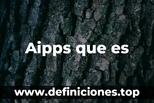 Aipps que es