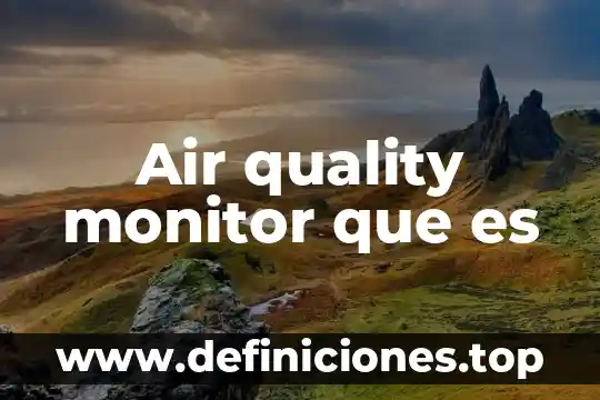 Que es montar a una base monitor 5 Air quality monitor que es