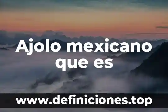 Qué es un mexicano por naturalización 3 Ajolo mexicano que es
