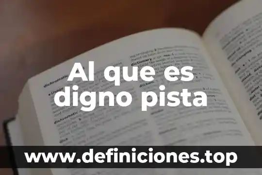 Al que es digno pista