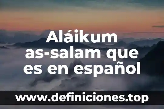 En filosofía qué es duda 3 Aláikum as-salam que es en español