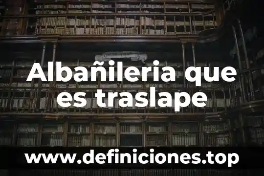 Que es basar y bazar 6 Albañileria que es traslape