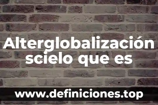 Scielo que es centro de salud 4 Alterglobalización scielo que es