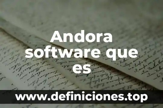 Andora software que es