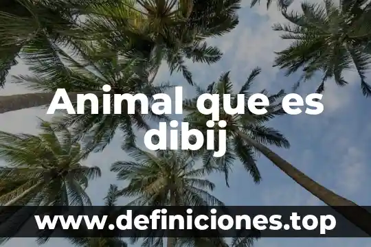 Animal que es dibij