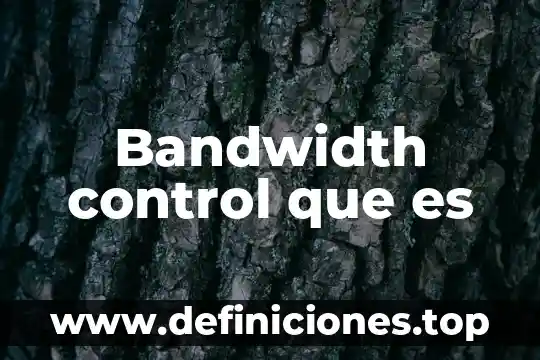 Caso control estadística que es 3 Bandwidth control que es