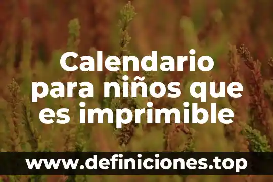 Que es rigido para niños 3 Calendario para niños que es imprimible
