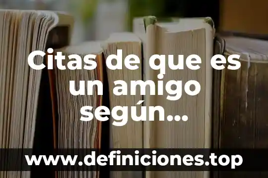 Que es el movmiento segun aristoteles 8 Citas de que es un amigo según aristóteles