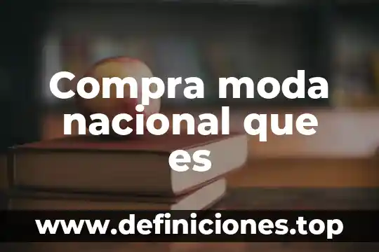 Que es una orden de compra interna 4 Compra moda nacional que es