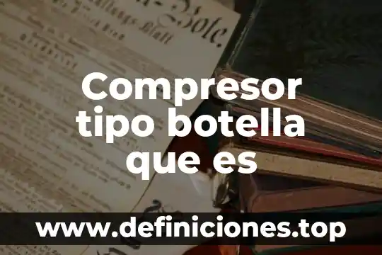Que es autocad tipo de licncia 6 Compresor tipo botella que es