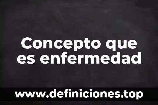 Que es salud bucal concepto 4 Concepto que es enfermedad