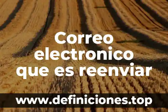 Qué es un calendario agenda en un correo electrónico 5 Correo electronico que es reenviar