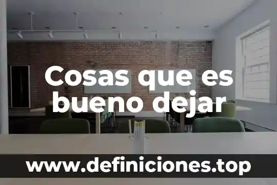 Qué es bueno para los coconos 7 Cosas que es bueno dejar
