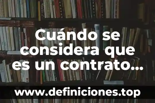 Qué es un pliego de posiciones en materia mercantil 3 Cuándo se considera que es un contrato mercantil