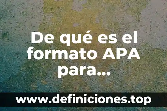 De qué es el formato APA para diferenciar información