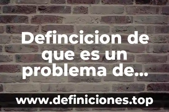 Defincicion de que es un problema de investigacion