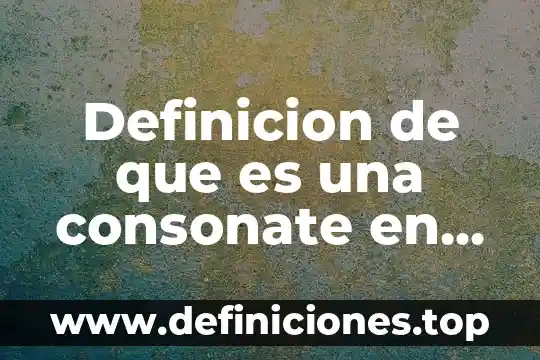 Definicion de que es una consonate en calculo
