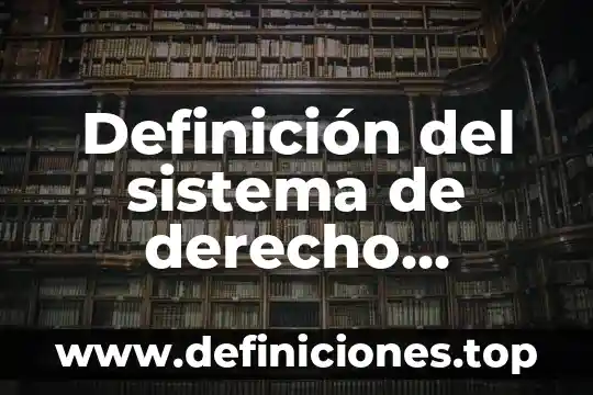 Definición del sistema de derecho informático que es