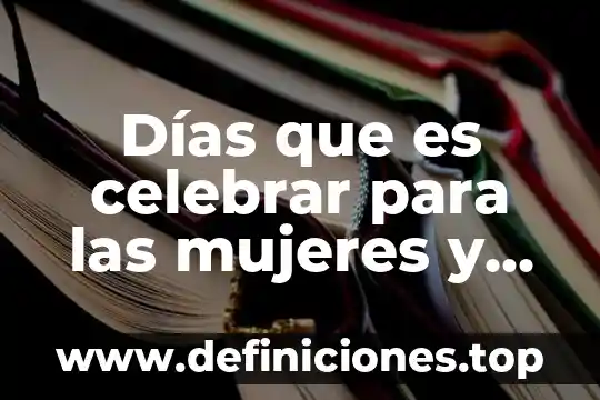 Que es el crack en hombres 8 Días que es celebrar para las mujeres y hombres mexicanos
