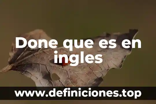 Done que es en ingles