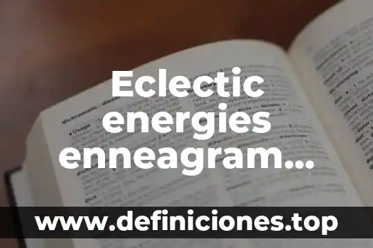 Que es un ordinograma en programacion 3 Eclectic energies enneagram test que es