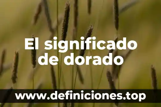 El significado de dorado
