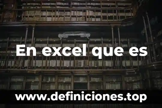 Que es la barra de tareas de excel 8 En excel que es