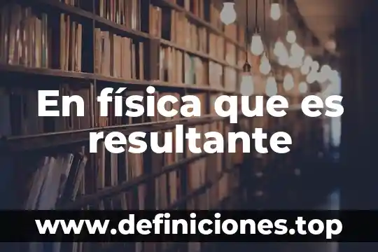 Por que es importante conocer los tipos de proveedores 6 En física que es resultante