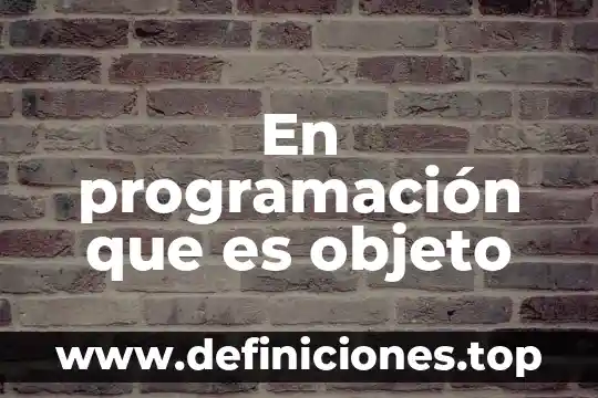 Wrapt_content que es en programación 7 En programación que es objeto