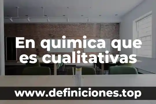 En quimica que es cualitativas