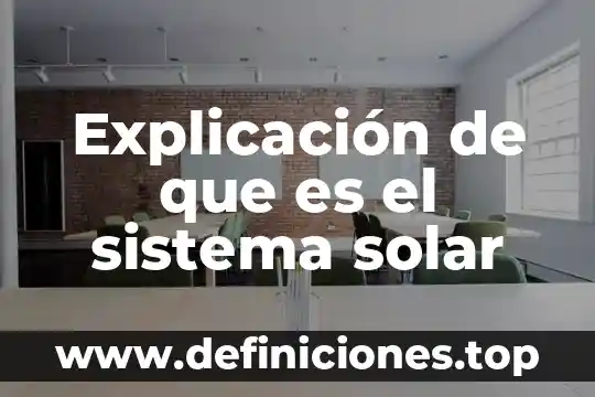 Qué es el área útil de un monitor 4 Explicación de que es el sistema solar