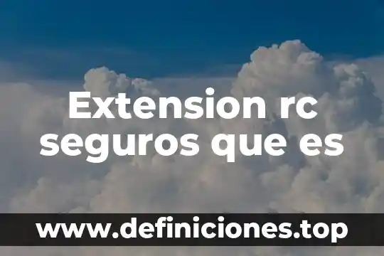 Que es una extension en una pagina web 4 Extension rc seguros que es