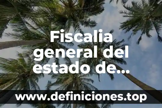 Que es aguas con el bordo coahuila 6 Fiscalia general del estado de coahuila que es
