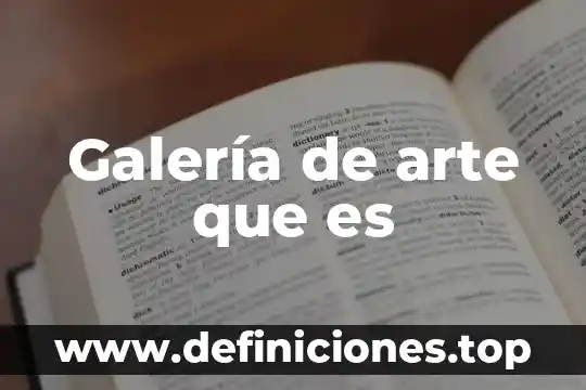 Que es un libro de arte 5 Galería de arte que es