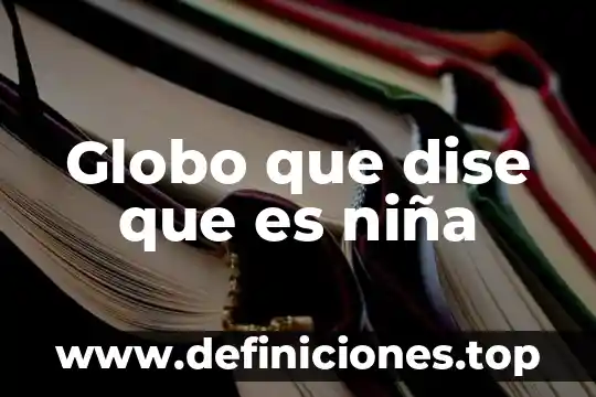 Película niña que es adoptada por matrimonio y tiene sueños 4 Globo que dise que es niña