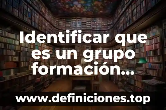 Qué es mejor para identificar conmociones RM o TAC 4 Identificar que es un grupo formación sociocultural
