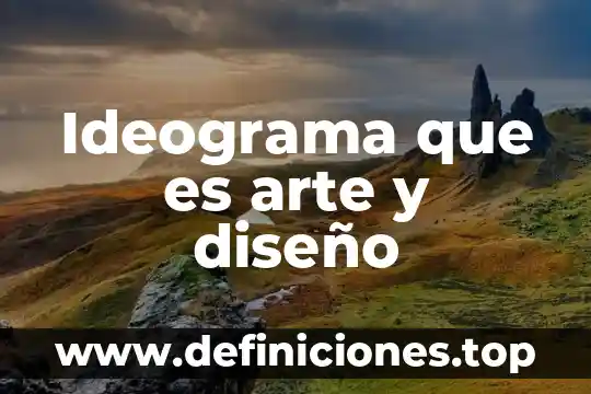 Ideograma que es arte y diseño