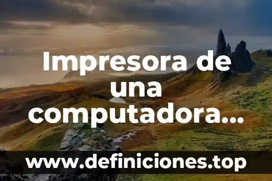 Qué es mejor rellenar las tinta para la impresora 8 Impresora de una computadora que es