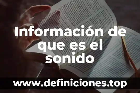 Que es la informacion registral tic 4 Informaci贸n de que es el sonido