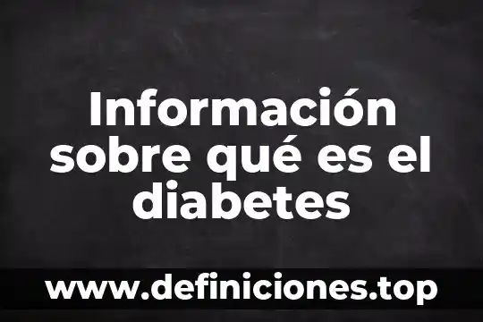 Que es tragaluces diccionario 3 Información sobre qué es el diabetes