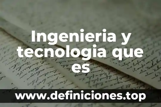 Que es el aprendizaje por medio de la tecnologia 6 Ingenieria y tecnologia que es