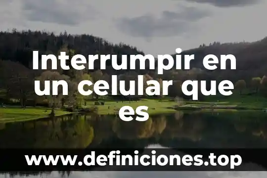 Qué es el pared celular 3 Interrumpir en un celular que es