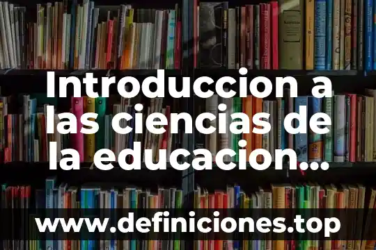 Que es el gobierno en introduccion al estudio del derecho 3 Introduccion a las ciencias de la educacion que es