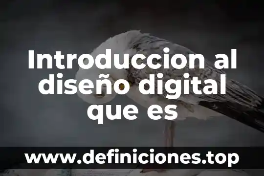 Que es una introduccion de un proyecto de reciclaje 8 Introduccion al diseño digital que es
