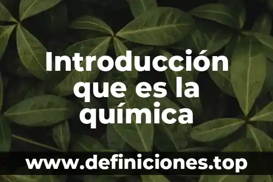 Que es una introduccion de un proyecto de reciclaje 5 Introducción que es la química