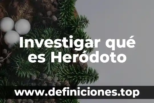 Investigar qué es la geografía 3 Investigar qué es Heródoto